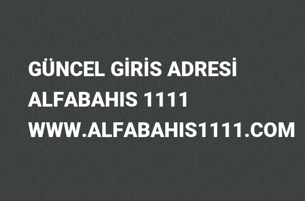 Alfabahis 1111 Güncel Giriş Adresi Değişti, Alfabahis