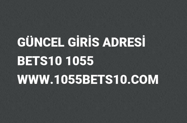 1055Bets10 Güncel Giriş Adresi Değişti, Bets10