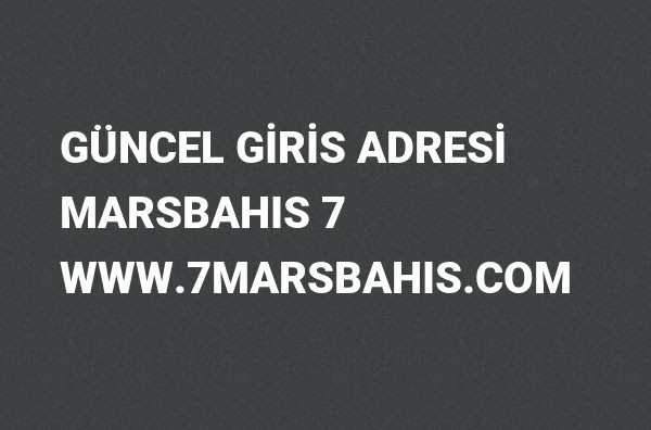 7Marsbahis Güncel Giriş Adresi Değişti, Marsbahis 2022