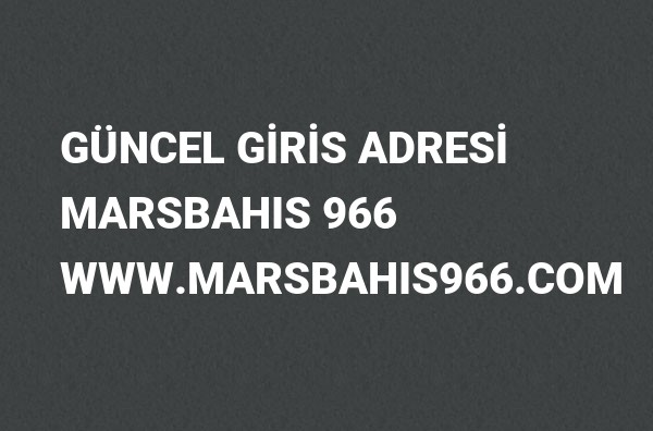 marsbahis adres 966 olarak değişti