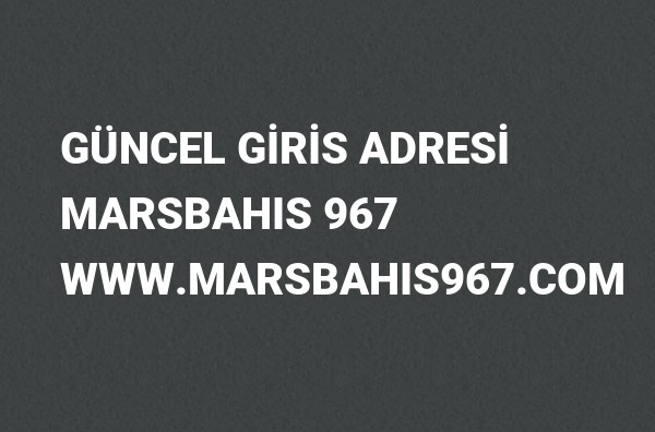 marsbahis adres 967 olarak değişti