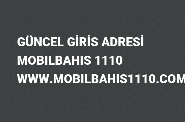 Mobilbahis 1110 Güncel Giriş Adresi Değişti, Mobilbahis