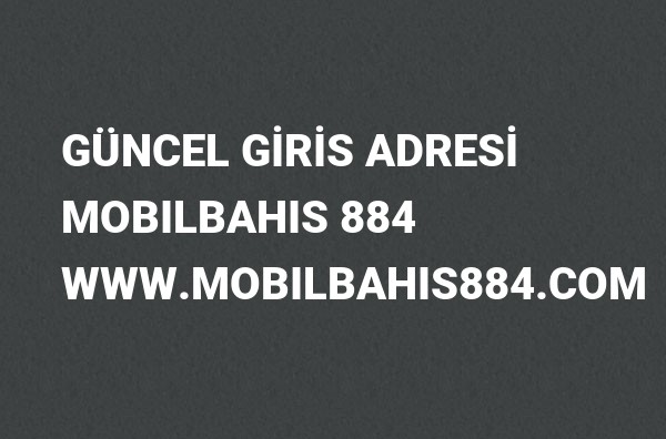 Mobilbahis 884 Güncel Giriş Adresi Değişti, Mobilbahis